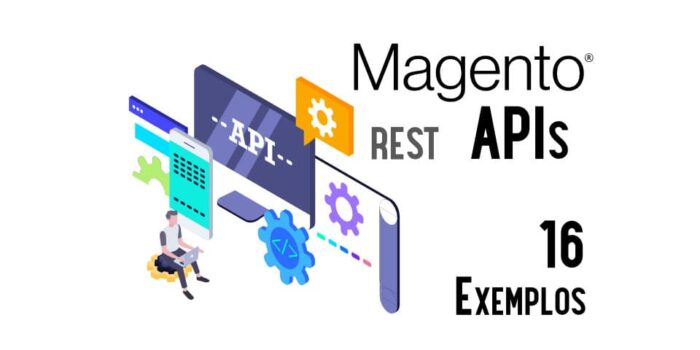 Magento REST APIs - 16 exemplos